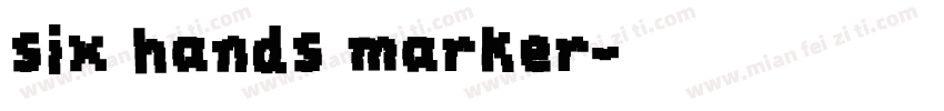 six hands marker字体转换